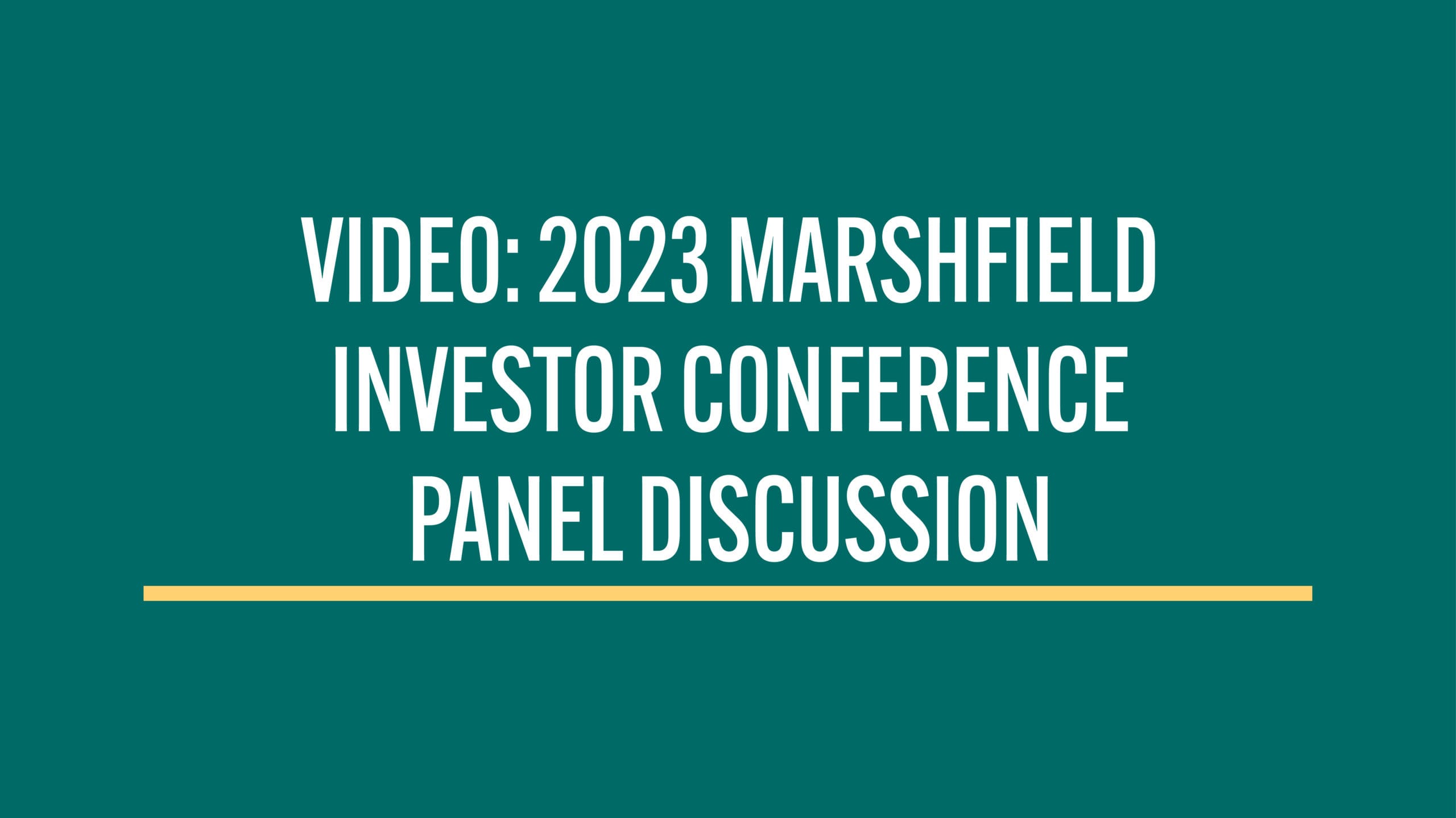 2023 Marshfield Investor Conference Panel Discussion