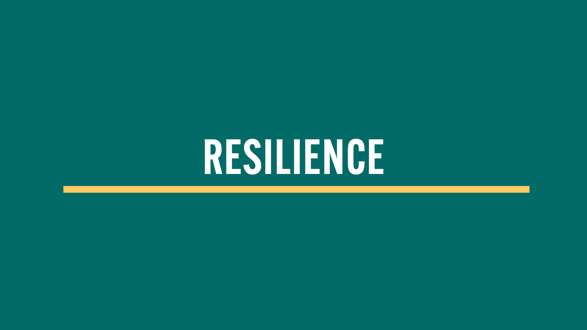 Resilience